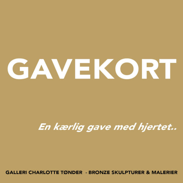 Gift vouchers for bronze sculptures Gallery Charlotte Tønder